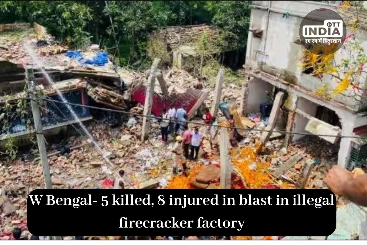 Explosion at firecracker factory in W Bengal- 5 killed, 8 injured