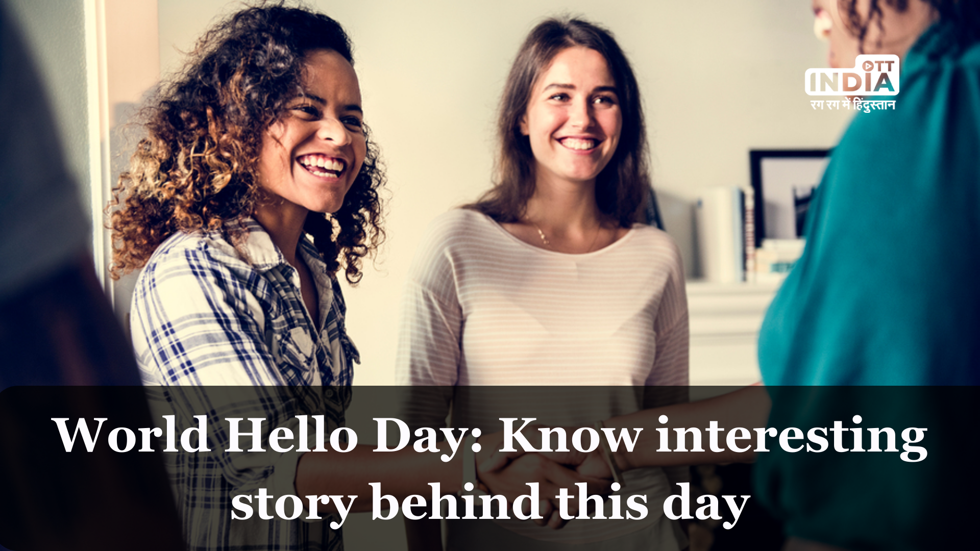 World Hello Day! Know date, History and Significance of this day