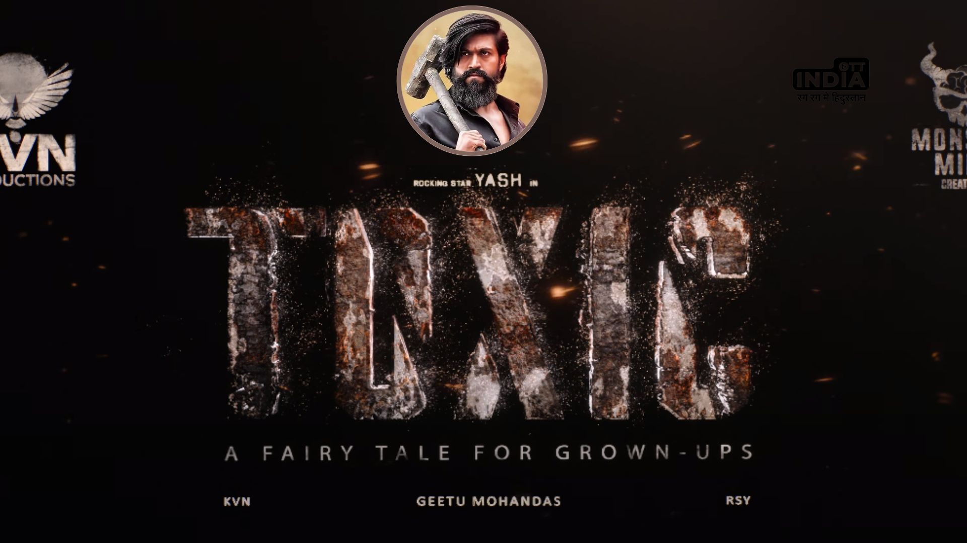 Yashs upcoming Blockbuster Toxic: A Fairy Tale of Grown-ups set to hit theatres on this date