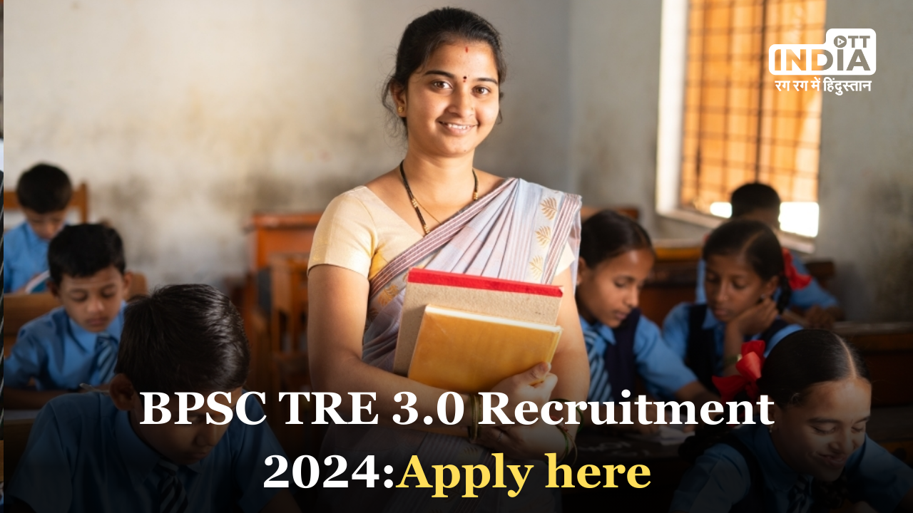 BPSC TRE 3.0 Recruitment 2024: Registration Deadline Extended