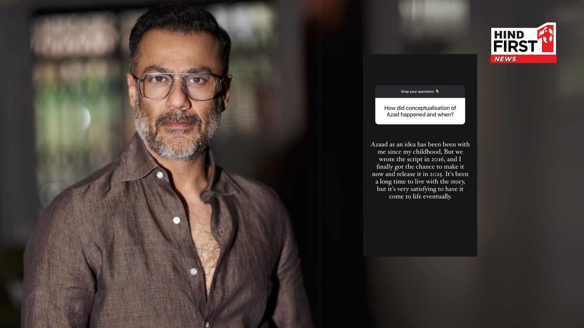 Abhishek Kapoor Feels Satisfied As Azaad Comes To Life, Shares Insights Into Its Conceptualisation