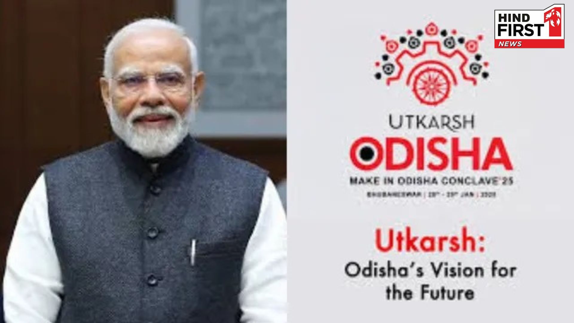 PM Modi will inaugurate Utkarsh Odisha, Make in Odisha Conclave today