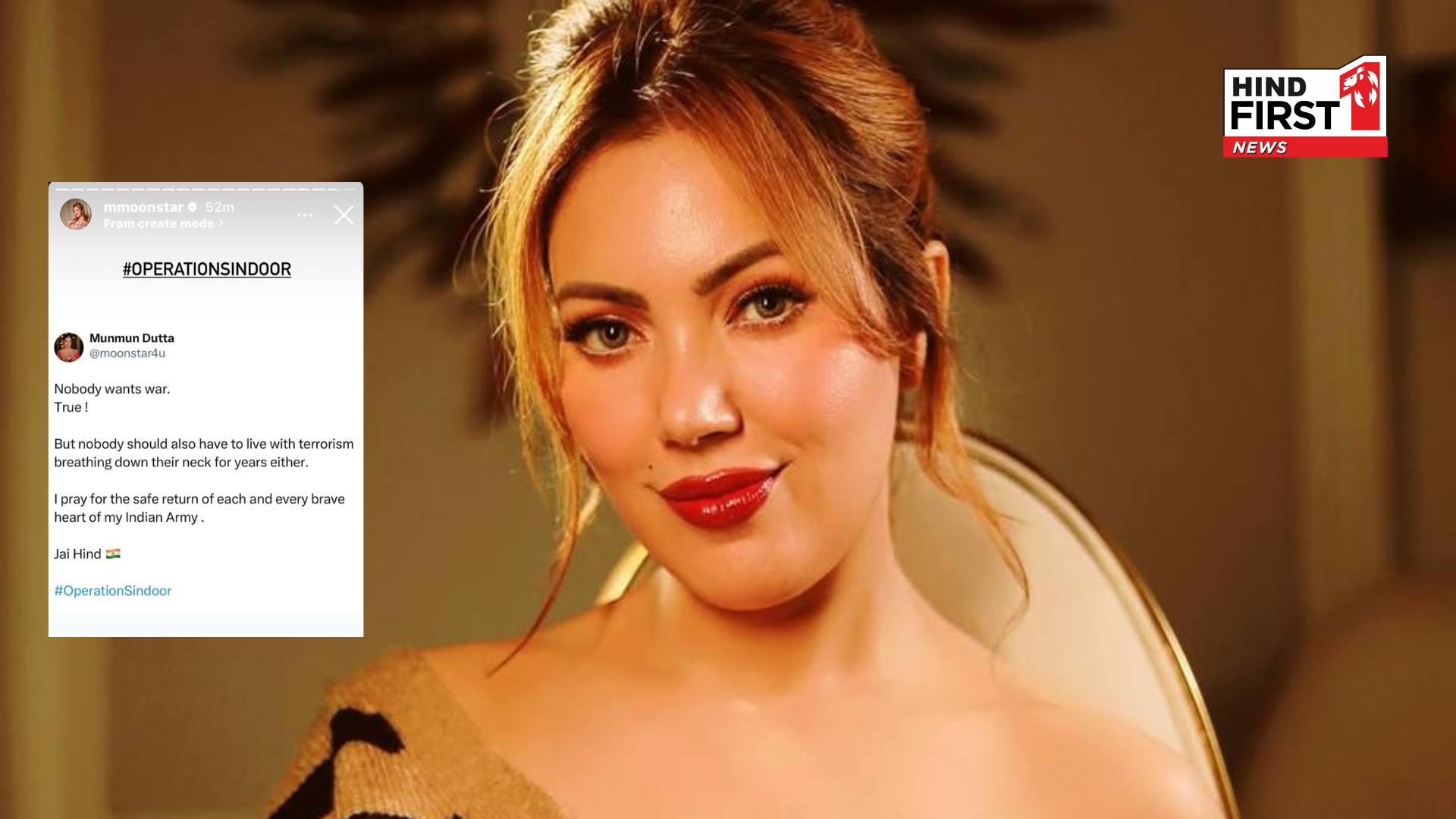 Munmun Dutta Supports Indian Army: “Nobody Wants War”