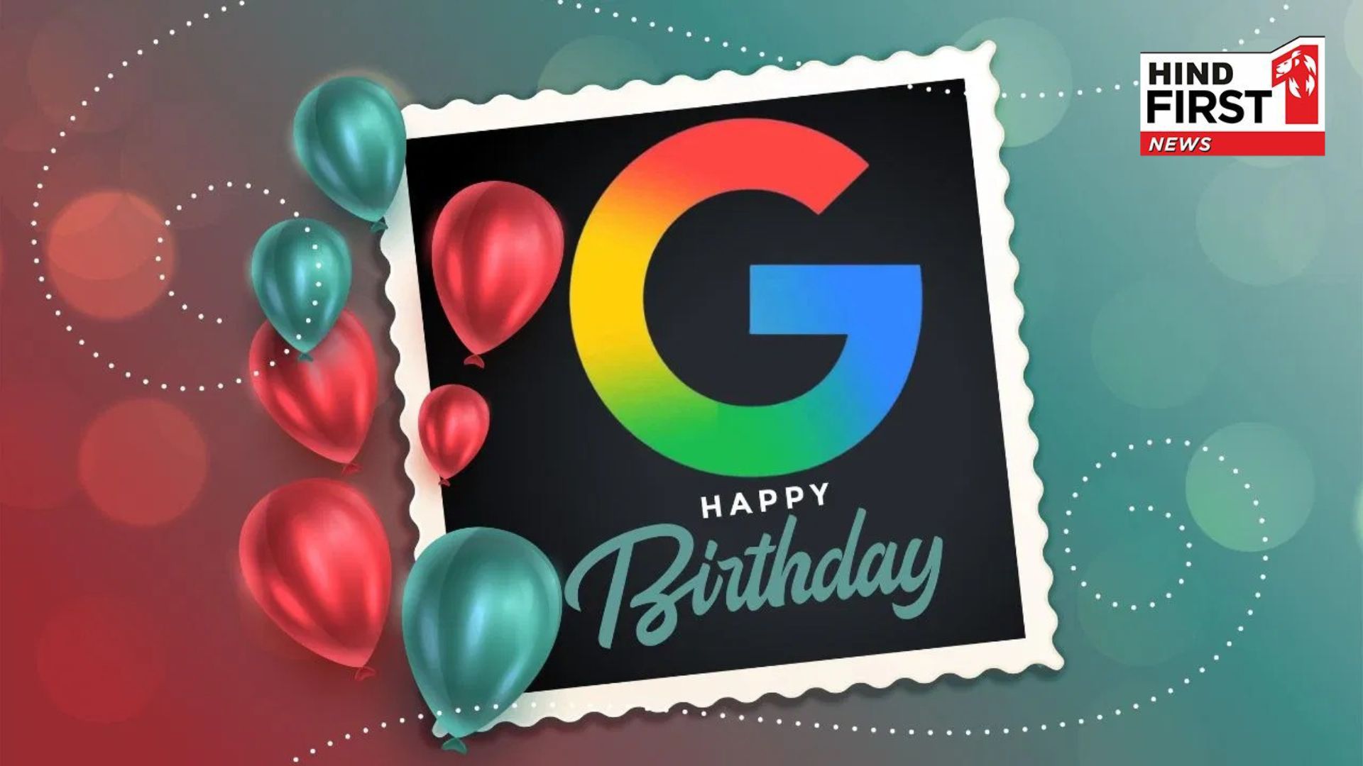 Googles 27th Birthday: Google turns 27, how it became the king of the internet world